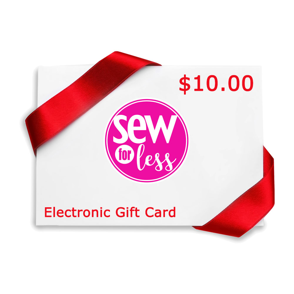 $10 Electronic Gift Card to Sewforless.com