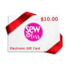 $10 Electronic Gift Card to Sewforless.com